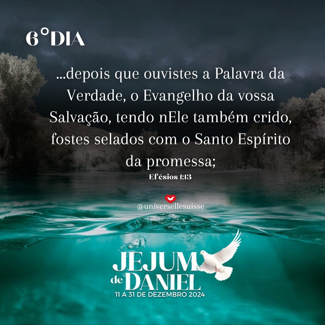 A Palavra da Verdade e o Selo do Espírito Santo - 6° dia