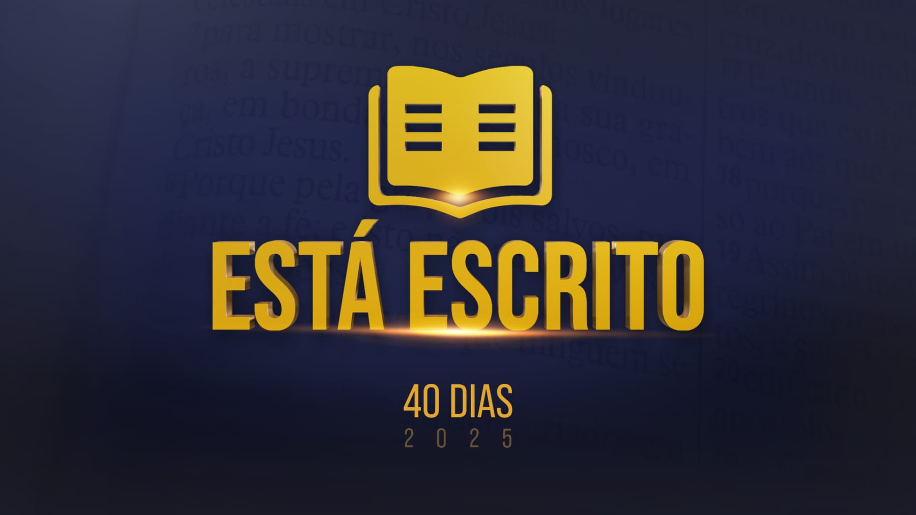 Mergulhando nas Escrituras Sagradas - 40 dias do “Está Escrito”